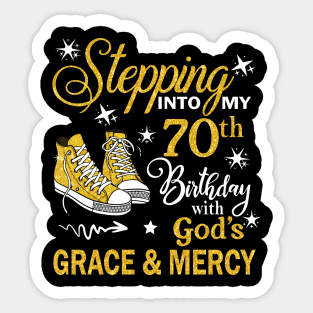 Stepping Into My 70th Birthday With God's Grace & Mercy Bday Sticker